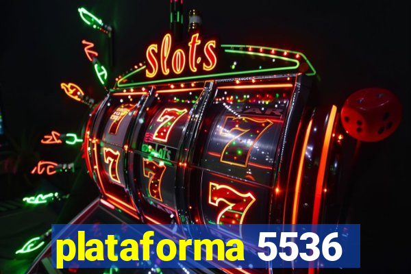 plataforma 5536